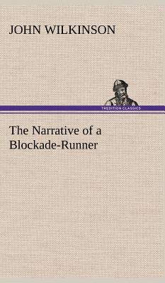 The Narrative of a Blockade-Runner 3849160742 Book Cover