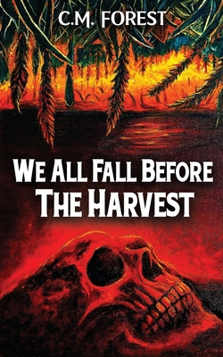 We All Fall Before The Harvest 1970383003 Book Cover