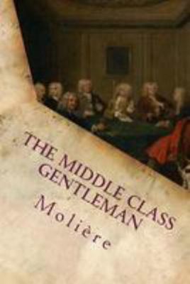 The Middle Class Gentleman 1544693850 Book Cover