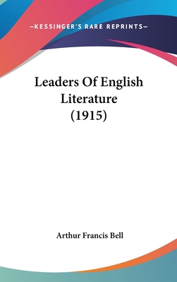 Leaders Of English Literature (1915) 0548921202 Book Cover