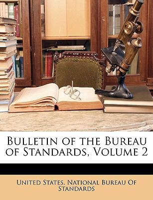 Bulletin of the Bureau of Standards, Volume 2 1148842748 Book Cover