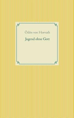 Jugend ohne Gott [German] 3744830071 Book Cover