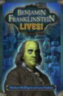 Benjamin Franklinstein Lives! 0399252290 Book Cover