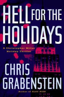 Hell for the Holidays: A Christopher Miller Hol... 0786720603 Book Cover