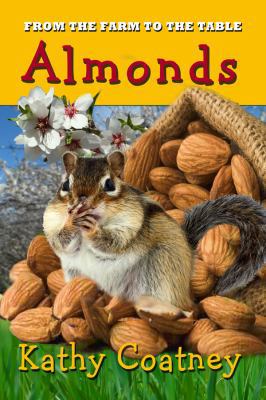 From the Farm to the Table Almonds 1947983105 Book Cover