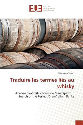 Traduire Les Termes Liés Au Whisky [French] 3841679439 Book Cover