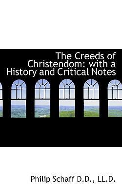 The Creeds of Christendom: With a History and C... 1115468367 Book Cover