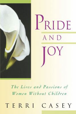 Pride and Joy: The Lives and Passions of Women ... 188522382X Book Cover