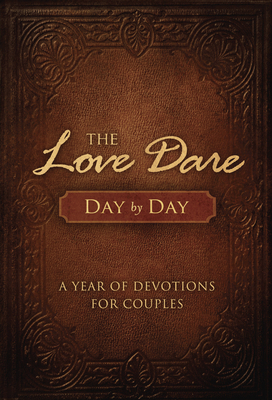 The Love Dare Day by Day: A Year of Devotions f... 1433681374 Book Cover