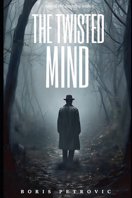 The Twisted Mind B0C2S1MDD1 Book Cover