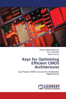 Keys for Optimizing Efficient CMOS Architectures 6208456118 Book Cover