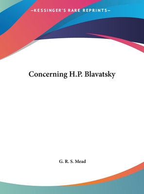 Concerning H.P. Blavatsky 116135123X Book Cover