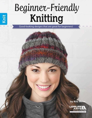 Beginner-Friendly Knitting: Good-Looking Design... 1464733708 Book Cover