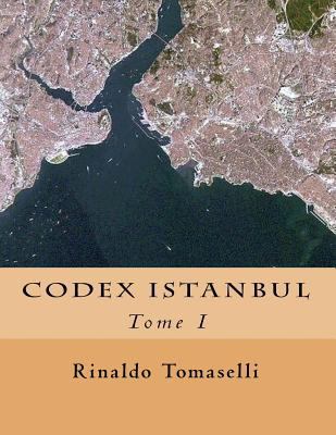Codex Istanbul: Tome I [French] 154263007X Book Cover