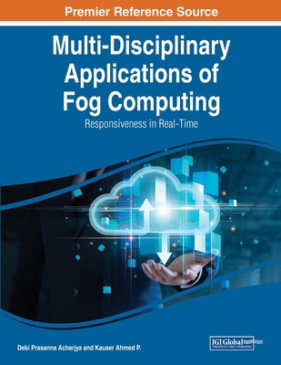 Multi-Disciplinary Applications of Fog Computin... 1668444674 Book Cover