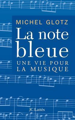 La note bleue [French] 2709620073 Book Cover