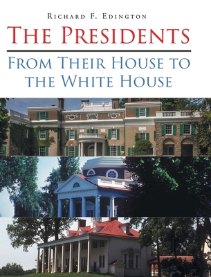 The Presidents: From Their House to the White H... 1662418299 Book Cover