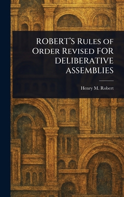 ROBERT'S Rules of Order Revised FOR DELIBERATIV... 1025242866 Book Cover