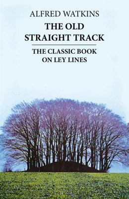 The Old Straight Track B004PAEL4M Book Cover