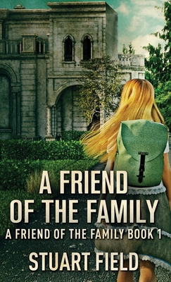 A Friend Of The Family 4824152062 Book Cover