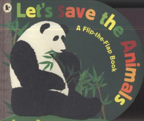 Let's Save the Animals 1406330663 Book Cover