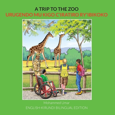 A Trip to the Zoo: English-Kirundi Bilingual Ed... 191245078X Book Cover