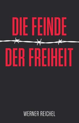 Die Feinde der Freiheit [German] 1495285979 Book Cover