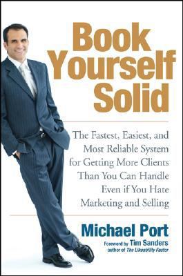 Book Yourself Solid: The Fastest, Easiest, and ... 0470281901 Book Cover