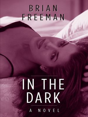 In the Dark [Large Print] 1410417484 Book Cover