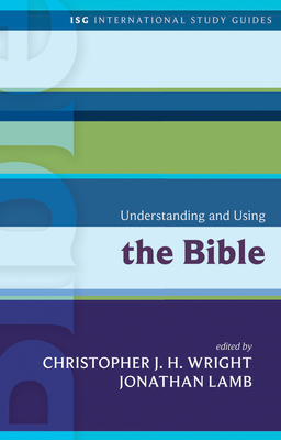 Understanding and Using the Bible 1451499620 Book Cover