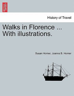 Walks in Florence ... With illustrations. 1240922140 Book Cover