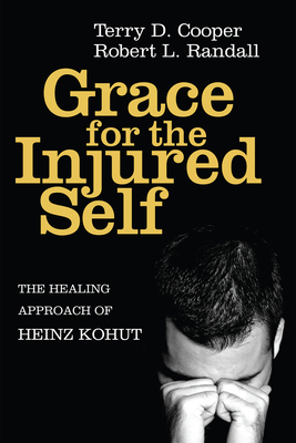 Grace for the Injured Self: The Healing Approac... 1498257984 Book Cover