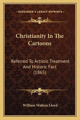 Christianity In The Cartoons: Referred To Artis... 1164200879 Book Cover