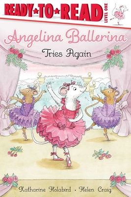 Angelina Ballerina Tries Again: Ready-To-Read L... 1534464468 Book Cover