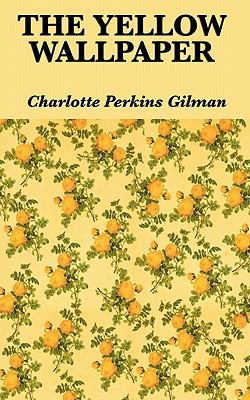 The Yellow Wallpaper 1617202061 Book Cover