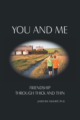 You and Me: Friendship Through Thick and Thin 166420041X Book Cover