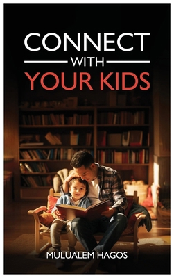 Connect With Your Kids B0H1KWCJWV Book Cover