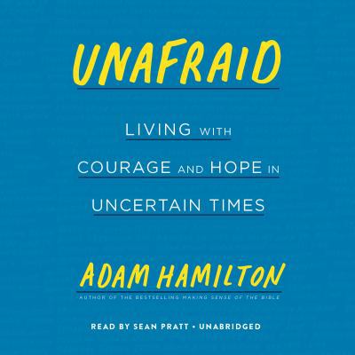 Unafraid: Living with Courage and Hope in Uncer... 0525532315 Book Cover