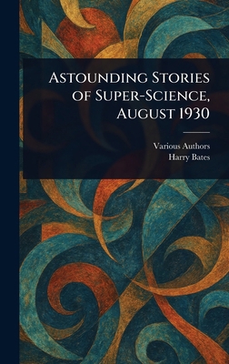Astounding Stories of Super-Science, August 1930 1023304031 Book Cover