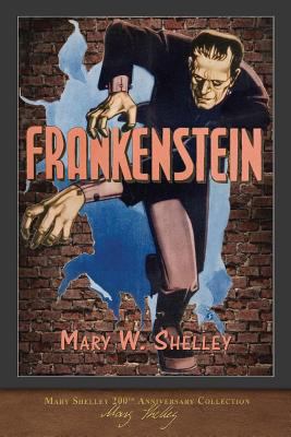 Frankenstein (1818 Edition): 200th Anniversary ... 1949460541 Book Cover