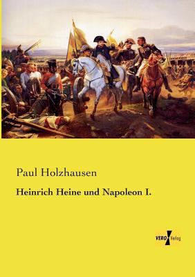 Heinrich Heine und Napoleon I. [German] 395738768X Book Cover