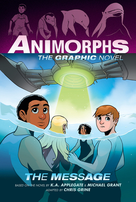 The Message (Animorphs Graphix #4): Volume 4 1338796216 Book Cover
