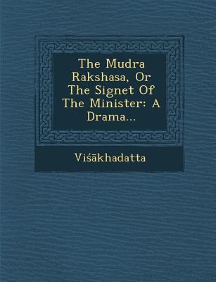 The Mudra Rakshasa, or the Signet of the Minist... 1286878926 Book Cover