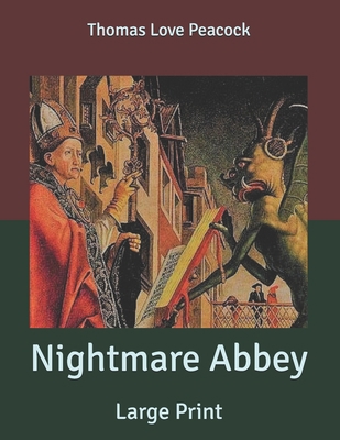 Nightmare Abbey: Large Print B085RRZKQ2 Book Cover