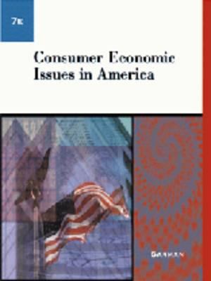 Consumer Economic Issues in America 0324109393 Book Cover