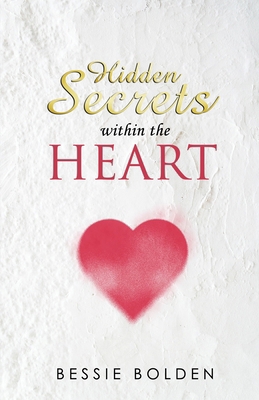 Hidden Secrets Within the Heart B0CZGVYRTJ Book Cover