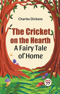 The Cricket on the Hearth a fairy tale of home 935932132X Book Cover