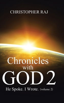 Chronicles with God: Volume Two: He Spoke, I Wrote 1543755054 Book Cover