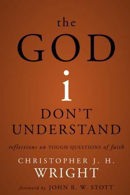 The God I Don't Understand: Reflections on Toug... 0310530709 Book Cover