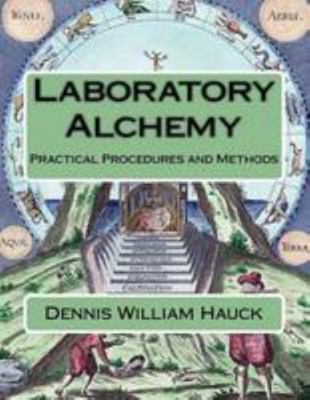 Laboratory Alchemy: Practical Procedures and Me... 1976485584 Book Cover